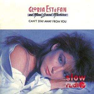 Gloria Estefan - Can't stay away from you