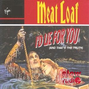 Meat Loaf - I'd lie for you
