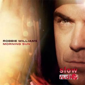 Robbie Williams - Morning sun