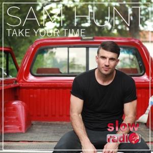 Sam Hunt - Take your time