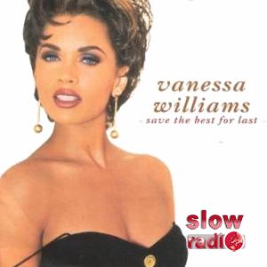 Vanessa Williams - Save the best for last