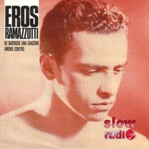 Eros Ramazzotti - Se bastasse una canzone