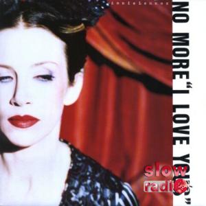 Annie Lennox - No more I love you's