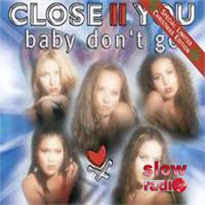Close 2 you - Baby don't go (xmasmix)
