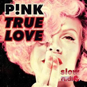 P!nk - True love